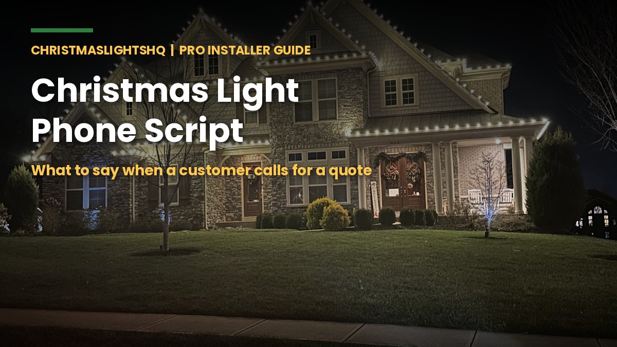 Christmas light phone script: what to say when a customer calls for a quote