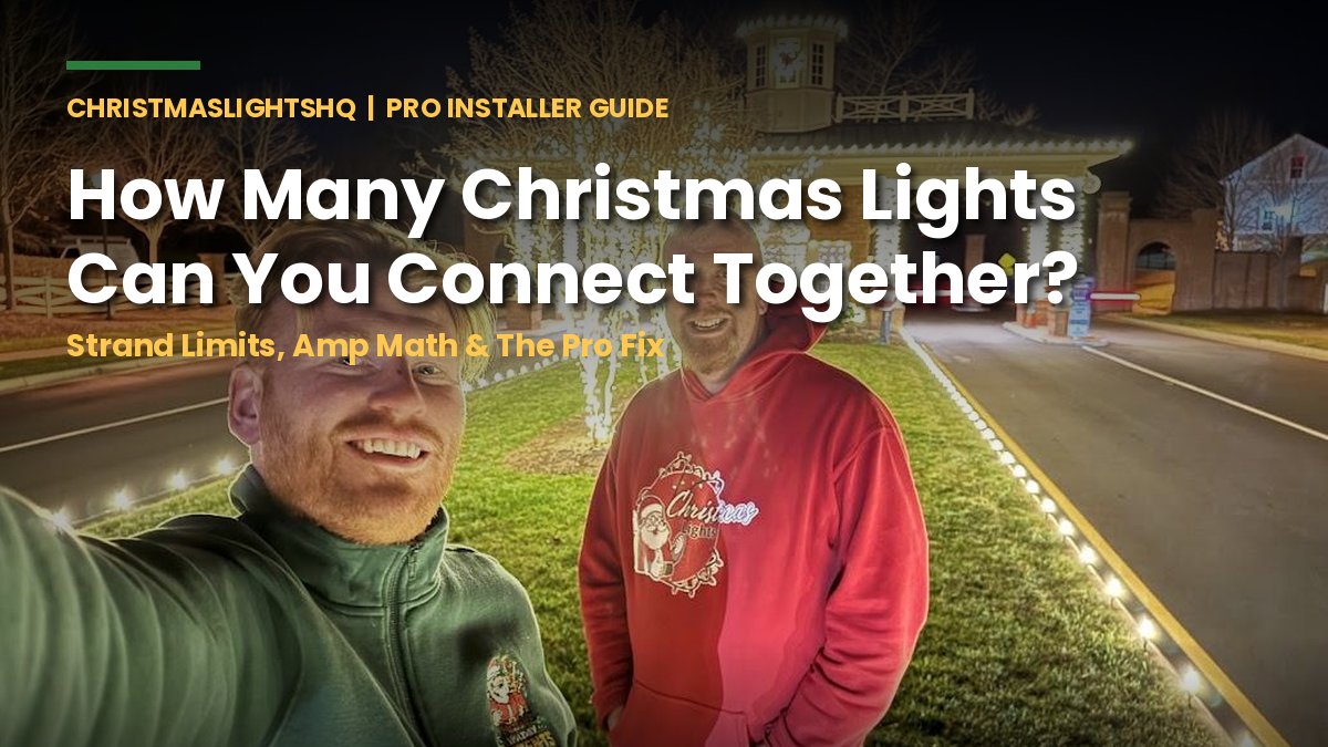 How many Christmas lights can you connect together — pro strand limit guide