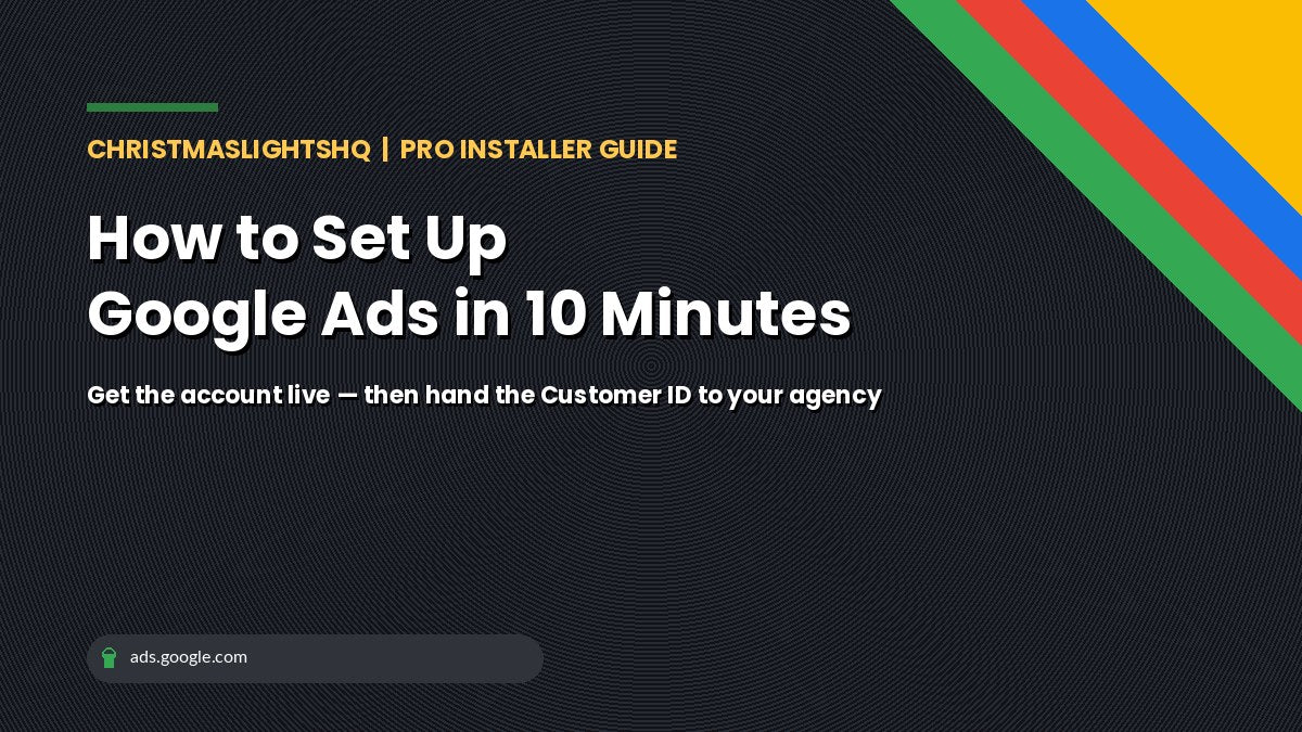 How to Set Up Google Ads Account in 10 Minutes - illustrated walkthrough